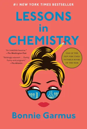 Lessons in Chemistry: A Novel Hardcover  April 5, 2022