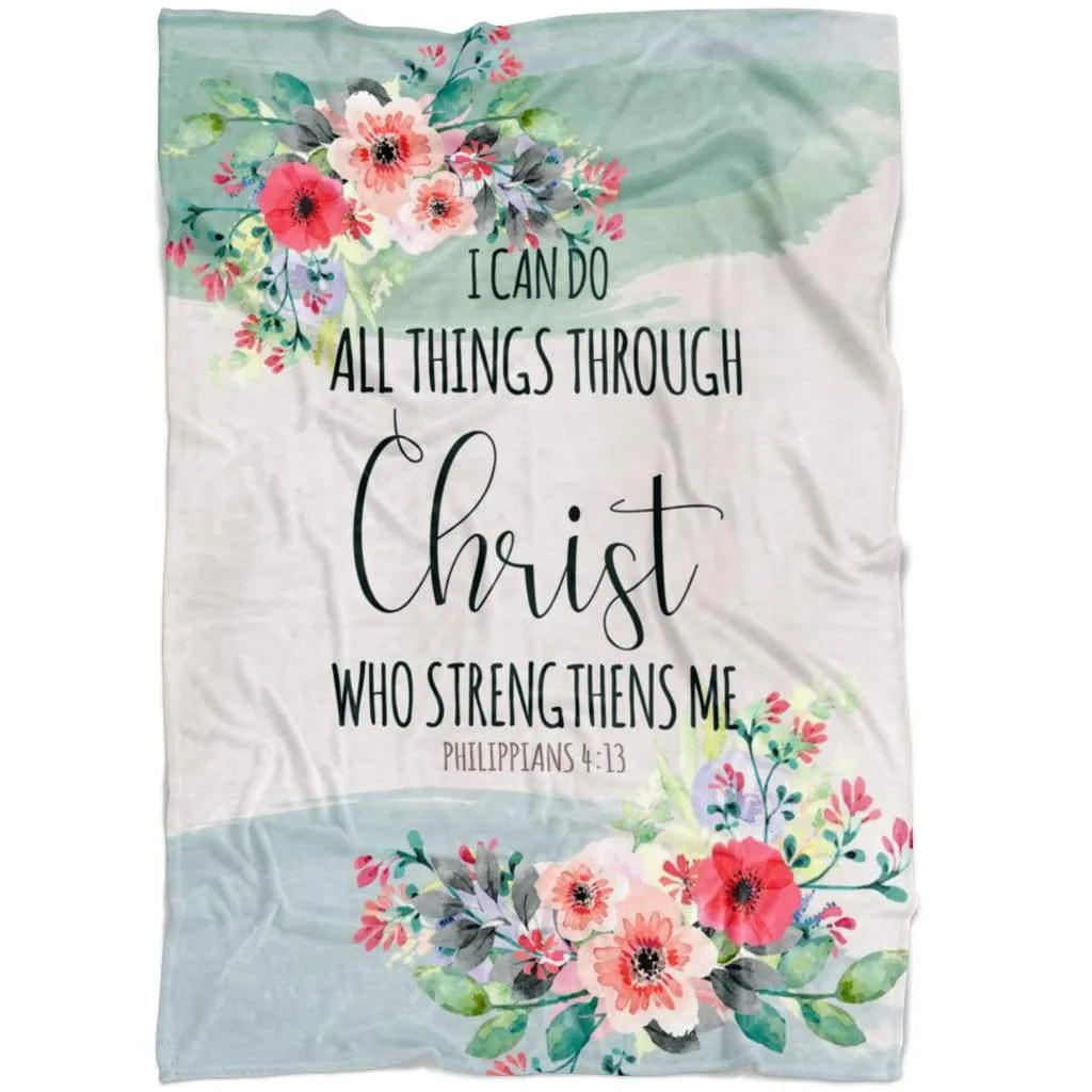 Philippians 413 I Can Do All Things Through Christ Fleece Blanket - Christian Blanket - Bible Verse Blanket